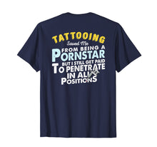 Load image into Gallery viewer, Funny Tattooist T-Shirt Gift For Tattoo Lover Artist
