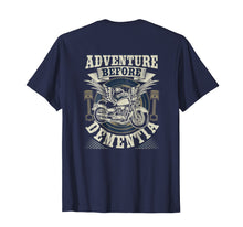 Load image into Gallery viewer, Motorcycle Shirt Biker Adventure Before Dementia Old Man
