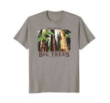 Load image into Gallery viewer, BIG TREES Yosemite National Park Redwood &amp; Sequoia t-shirt
