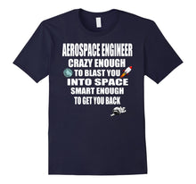 Load image into Gallery viewer, Aerospace Engineer Rocket Science T Shirt Gift Idea
