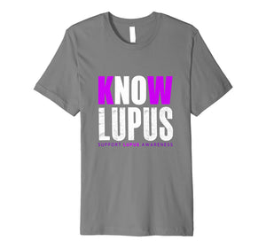 Funny Know Lupus Support Lupus T-shirt Awareness Quote Gift