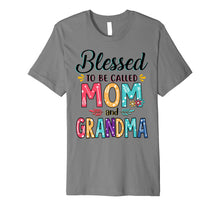 Load image into Gallery viewer, Blessed To Be Called Mom And Grandma Flower T-Shirt Premium T-Shirt
