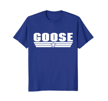 Load image into Gallery viewer, Be a Goose T-Shirt
