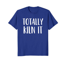 Load image into Gallery viewer, Funny Pottery Shirt for a Ceramics Artist Totally KILN It
