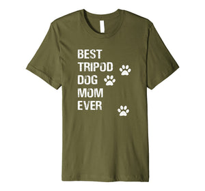 Best Tripod 3 Legged Dog Mom Novelty TShirt