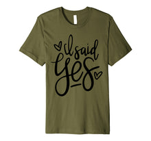 Load image into Gallery viewer, I Said Yes Shirt - Bride To Be

