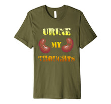 Load image into Gallery viewer, Urine My Thoughts Funny Kidney T-shirt Joke gift

