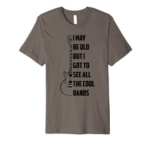 Load image into Gallery viewer, I May Be Old But I Got To See All The Cool Bands Shirt Gift
