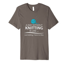 Load image into Gallery viewer, Knitting T-Shirt for Knitters - A Day Without Knitting
