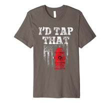 Load image into Gallery viewer, I'd Tap That Funny Firefighter Hydrant USA Flag Premium Tee

