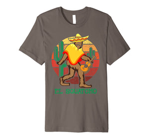 El Squatcho Mexican Sasquatch Bigfoot Cinco De MayoT-Shirt