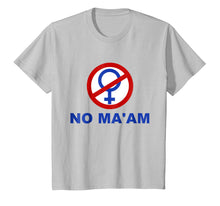 Load image into Gallery viewer, NO MA'AM Funny Humor Parody T-Shirt Bundy Fans
