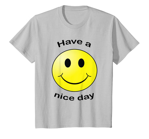 Have A Nice Day Smiley Face Gift T-shirt