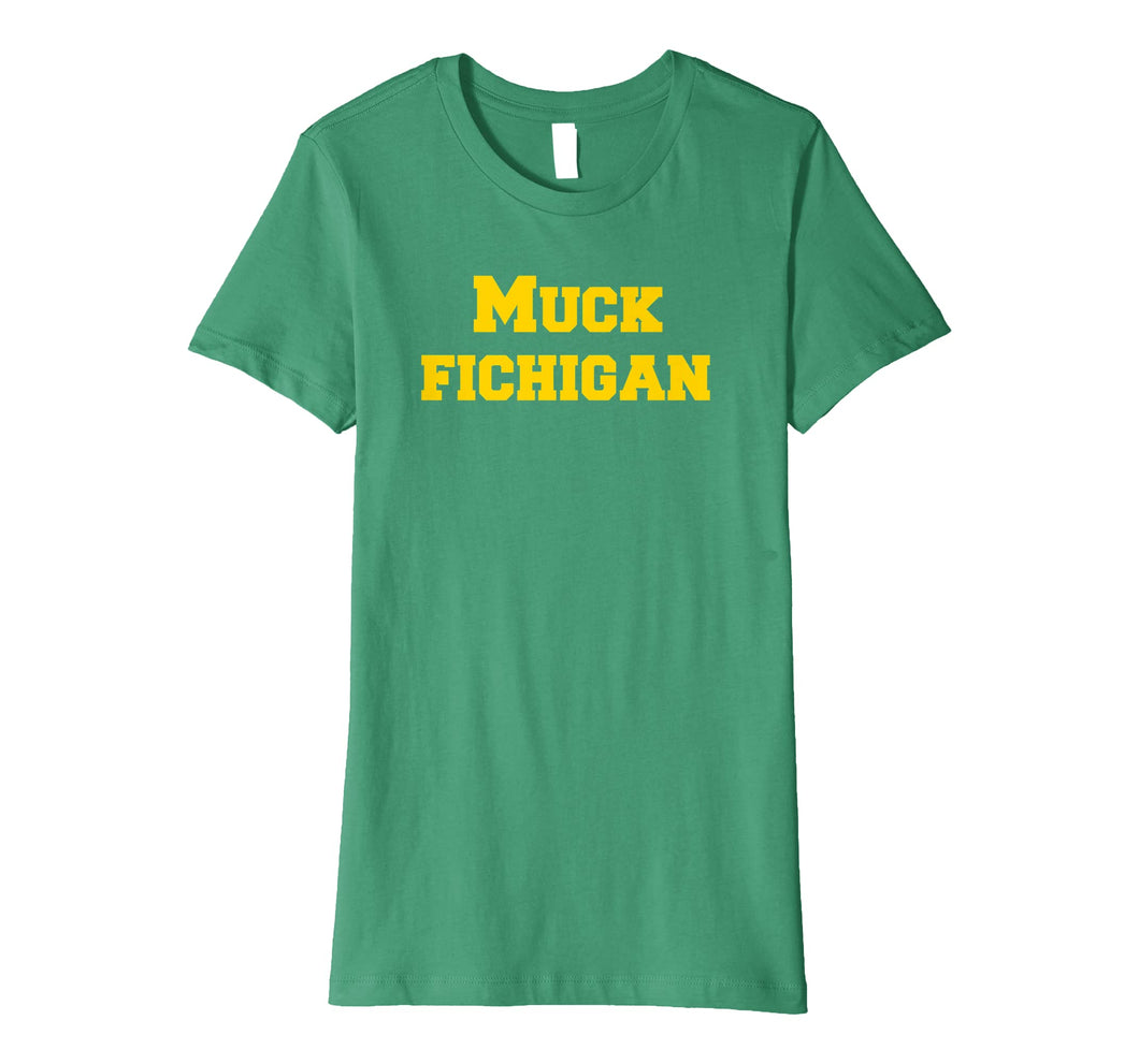 Muck Fichigan Tee Funny Michigan Hater Shirt