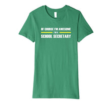 Load image into Gallery viewer, I'm Awesome School Secretary T-Shirts
