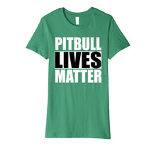 Load image into Gallery viewer, Pitbull Lives Matter Shirt Pit Bull T-shirt
