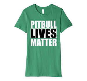 Pitbull Lives Matter Shirt Pit Bull T-shirt