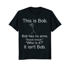 This is Bob - Knock Knock Joke Funny Tshirt