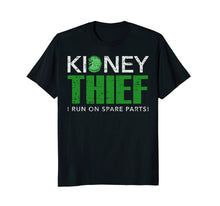 Load image into Gallery viewer, Kidney Thief Recipient Someone Took My Spare 2 For Sissies

