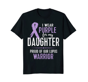 Lupus Awareness Shirt Support My Daughter Lupus Warrior