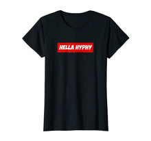 Load image into Gallery viewer, Hella Hyphy Bay Area Vibes Tshirt
