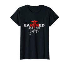 Load image into Gallery viewer, Earned Not Given Nurse 2019 Graduation T Shirt

