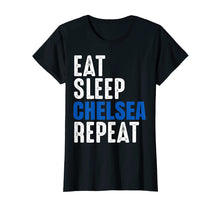Load image into Gallery viewer, Chelsea Eat Sleep Repeat T-Shirt - Football Gift Shirt
