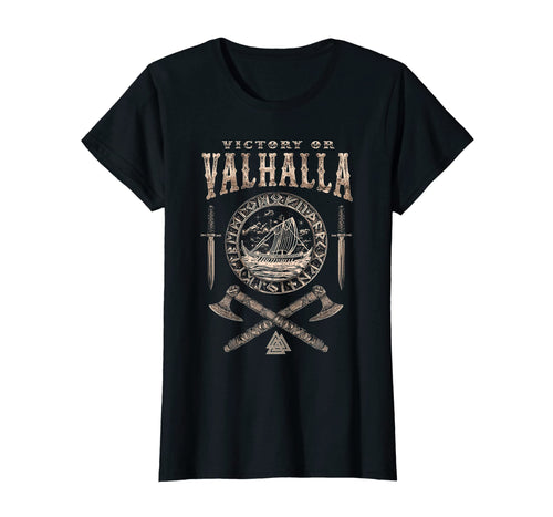 Victory or Valhalla T-Shirt - Viking Ship Illustration Gift