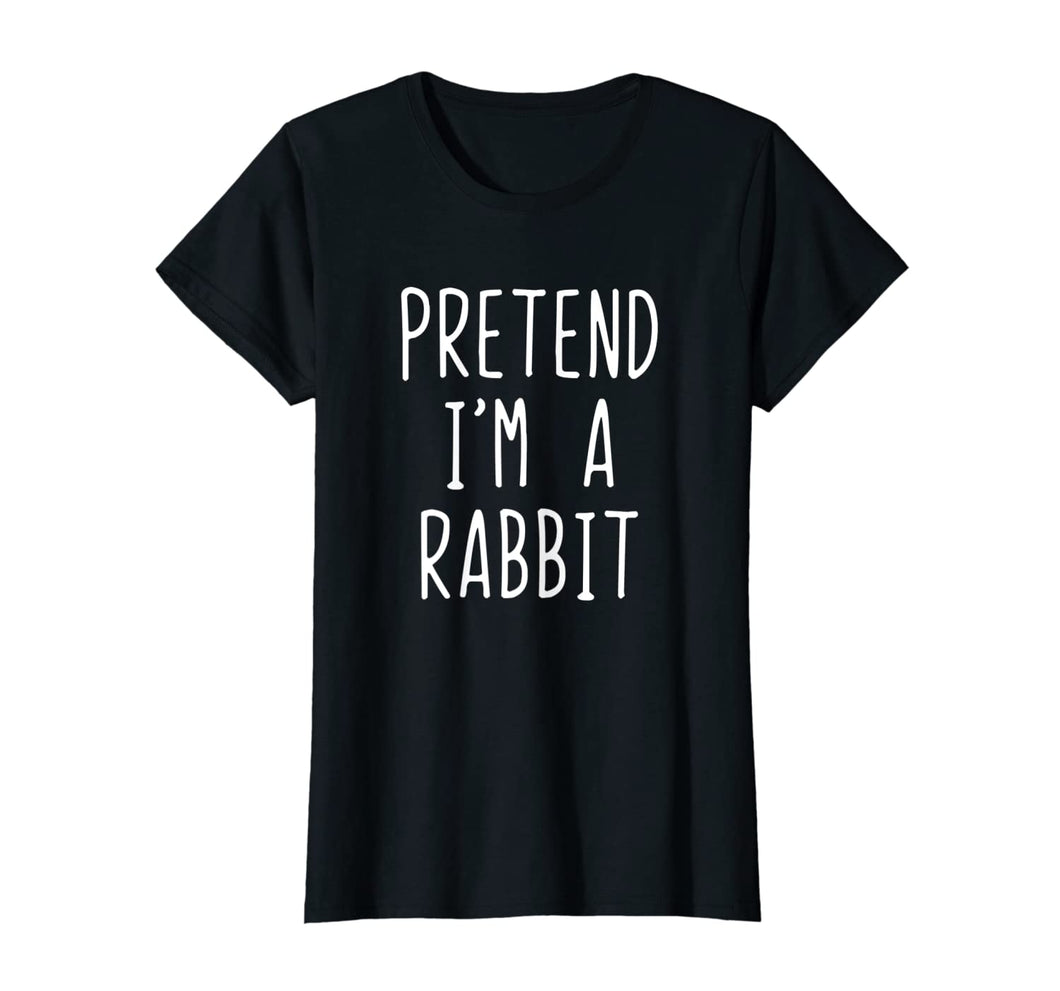 Pretend I'm A Rabbit Costume Halloween Funny T-Shirt