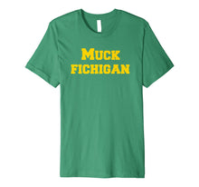 Load image into Gallery viewer, Muck Fichigan Tee Funny Michigan Hater Shirt
