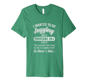 I Wanted To Go Jogging But Proverbs Tshirt Women Men Kids