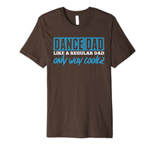 Load image into Gallery viewer, Daddy Life Shirts Dance Dad Tees Father Dancing Men Gifts
