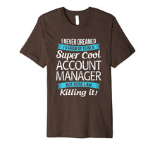Load image into Gallery viewer, Funny Super Cool Account Manager T-Shirt Gift
