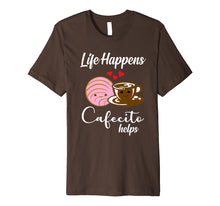 Load image into Gallery viewer, Life Happens Cafecito Helps Mexican Coffee Lovers T-Shirt
