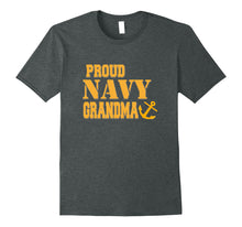 Load image into Gallery viewer, Proud US Navy Grandma Shirt Military Pride T Shirt
