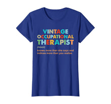 Load image into Gallery viewer, vintage occupational therapist knows more than she says T-Shirt
