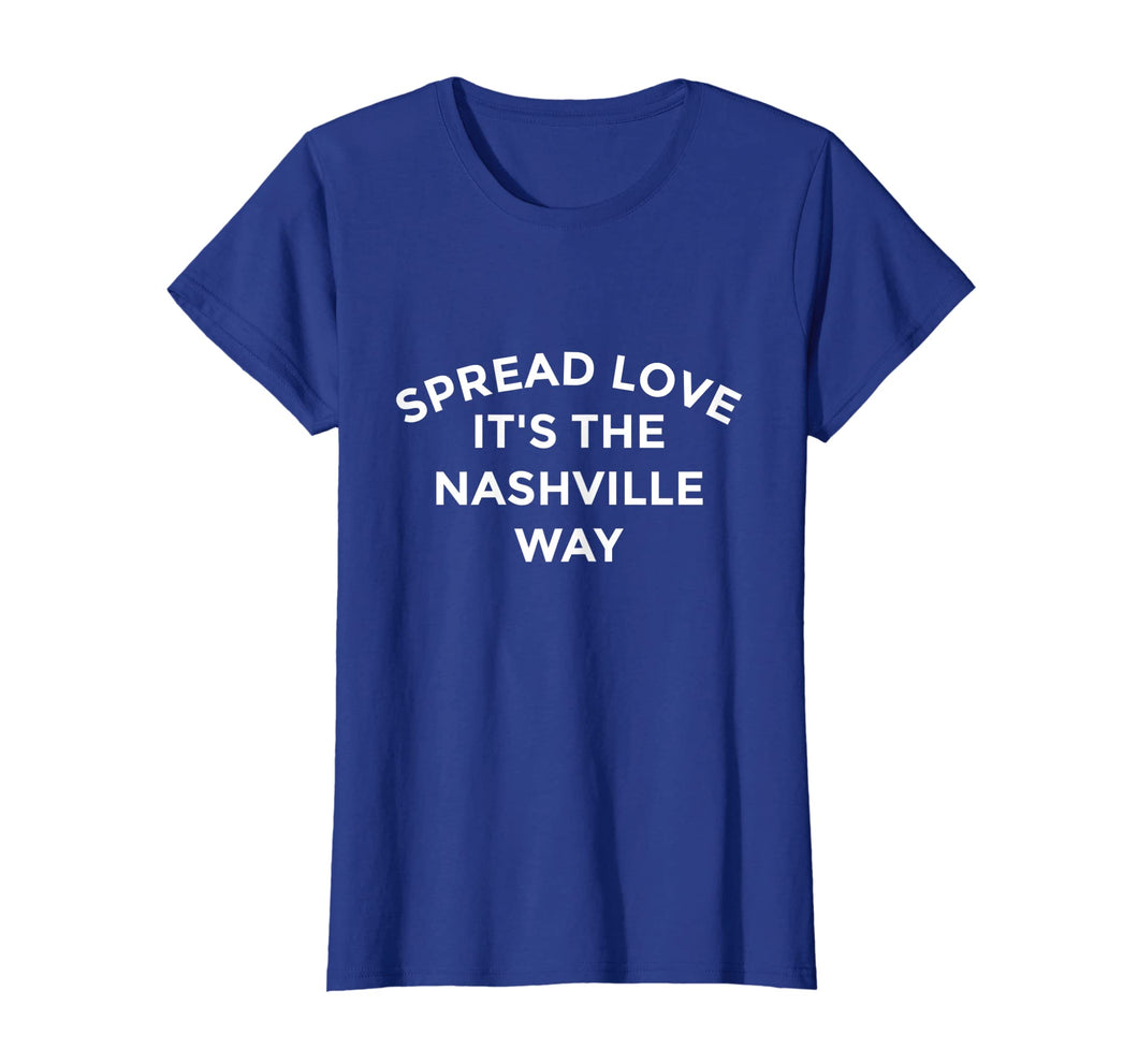 Nashville Shirt Spread Love It's The Nashville Way Tee