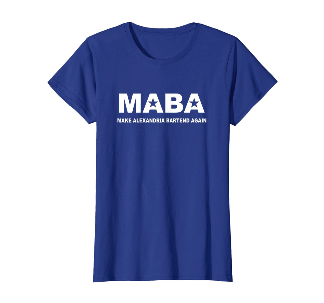 MABA aoc Make Alexandria Bartend Again tshirt for men women