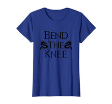 Load image into Gallery viewer, Bend The Knee to Dragon tee
