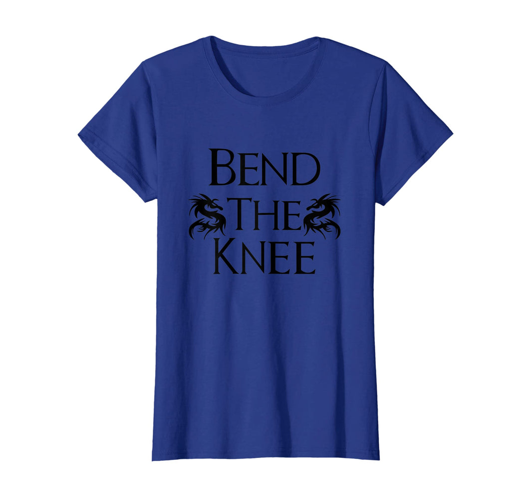 Bend The Knee to Dragon tee