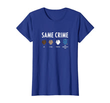 Load image into Gallery viewer, SAME CRIME MORE TIME
