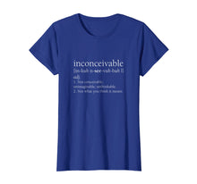 Load image into Gallery viewer, Inconceivable Definition Shirt, Funny Gift
