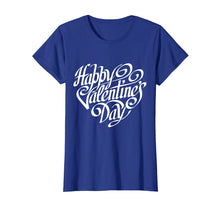 Load image into Gallery viewer, Happy Valentine's Day T-shirt - Valentine's Day Shirt
