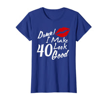 Load image into Gallery viewer, 40th birthday gift Damn I Make 40 look good tshirt
