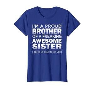 Proud Brother of Freaking Awesome Sister Funny Brother Gift