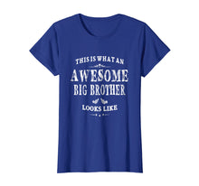 Load image into Gallery viewer, This Is What An Awesome Big Brother Looks Like T-shirt
