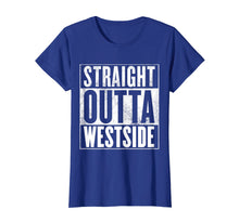 Load image into Gallery viewer, Westside T-Shirt - STRAIGHT OUTTA WESTSIDE Shirt
