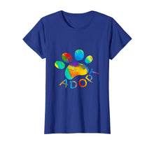 Load image into Gallery viewer, Dog Adoption Adopt Rescue Gift T Shirt For Men Women Kids
