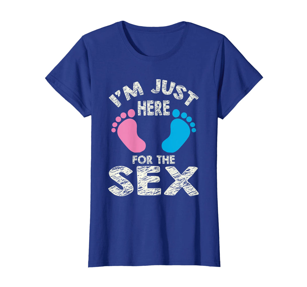 I'm Here For The Sex T-Shirt - Boy or Girl Family Gift Tee