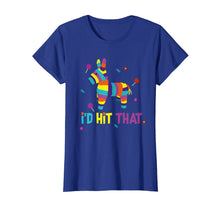 Load image into Gallery viewer, Mexican I&#39;d Hit That Pinata T-Shirt for Cinco de Mayo
